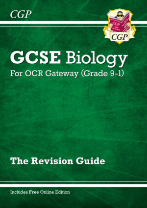 CGP GCSE Biology for OCR Gateway Science: Revision Guide