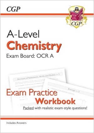 CGP A-Level Chemistry: OCR A Year 1 & 2 Exam Practice Workbook