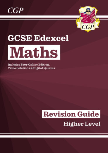 CGP GCSE Maths for Edexcel: Higher Level Revision Guide