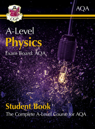 CGP A-Level Physics for AQA: Year 1 & 2 Student Book