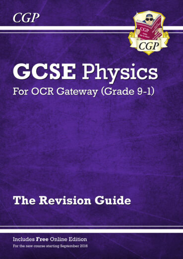 CGP GCSE Physics for OCR Gateway: Revision Guide